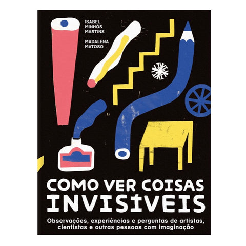 Como ver coisas invisíveis